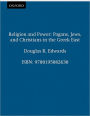 Religion and Power: Pagans, Jews, and Christians in the Greek East / Edition 1