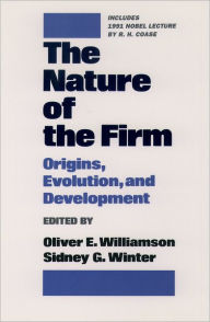 Title: The Nature of the Firm: Origins, Evolution, and Development / Edition 1, Author: Oliver E. Williamson
