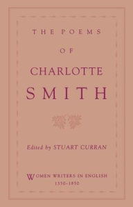 Title: The Poems of Charlotte Smith / Edition 1, Author: Charlotte Turner Smith