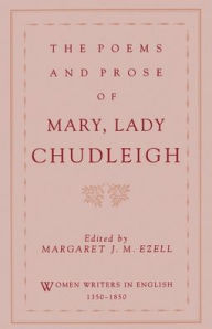 Title: The Poems and Prose of Mary, Lady Chudleigh / Edition 1, Author: Mary