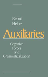 Title: Auxiliaries: Cognitive Forces and Grammaticalization, Author: Bernd Heine