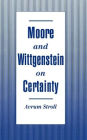 Moore and Wittgenstein on Certainty / Edition 1