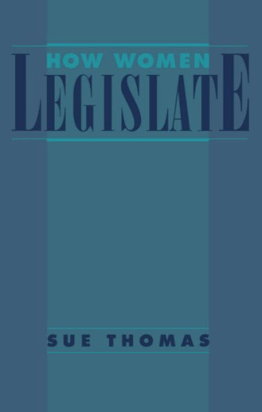 How Women Legislate / Edition 1