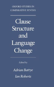 Title: Clause Structure and Language Change, Author: Adrian Battye