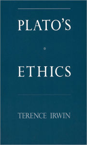 Title: Plato's Ethics / Edition 1, Author: Terence Irwin