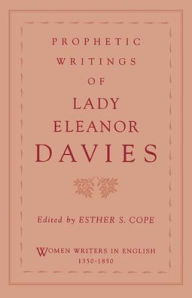 Title: Prophetic Writings of Lady Eleanor Davies / Edition 1, Author: Susanne Woods