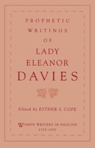 Title: Prophetic Writings of Lady Eleanor Davies / Edition 1, Author: Eleanor Davies