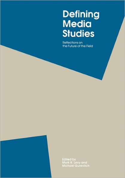 Defining Media Studies: Reflections on the Future of the Field / Edition 1