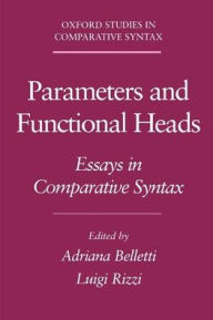 Title: Parameters and Functional Heads: Essays in Comparative Syntax, Author: Adriana Belletti