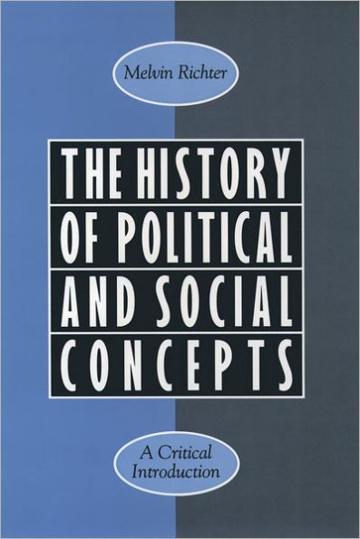 The History of Political and Social Concepts: A Critical Introduction