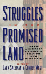 Title: Struggles in the Promised Land: Towards a History of Black-Jewish Relations in the United States / Edition 1, Author: Jack Salzman