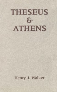 Title: Theseus and Athens, Author: Henry J. Walker