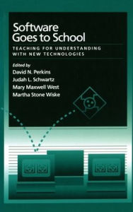 Title: Software Goes to School: Teaching for Understanding with New Technology / Edition 1, Author: Judah L. Schwartz