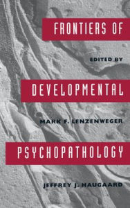 Title: Frontiers of Developmental Psychopathology / Edition 1, Author: Jeffery J. Haugaard