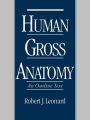 Human Gross Anatomy: An Outline Text / Edition 1