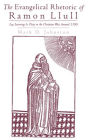 The Evangelical Rhetoric of Ramon Llull: Lay Learning and Piety in the Christian West Around 1300