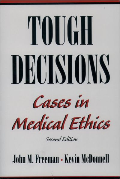 Tough Decisions: Cases in Medical Ethics / Edition 2