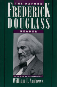 Title: The Oxford Frederick Douglass Reader / Edition 1, Author: Frederick Douglass