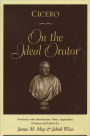Cicero: On the Ideal Orator / Edition 1
