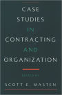 Case Studies in Contracting and Organization / Edition 1