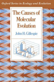 Title: Causes of Molecular Evolution, Author: John H. Gillespie