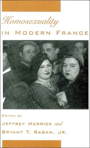Title: Homosexuality in Modern France, Author: Jeffrey Merrick