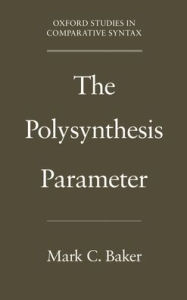 Title: The Polysynthesis Parameter, Author: Mark C. Baker