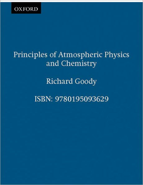 Principles of Atmospheric Physics and Chemistry / Edition 1