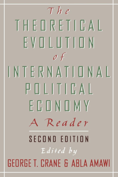 The Theoretical Evolution of International Political Economy: A Reader / Edition 2