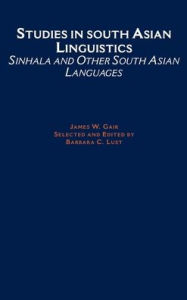 Title: Studies in South Asian Linguistics: Sinhala and Other South Asian Languages, Author: James W. Gair