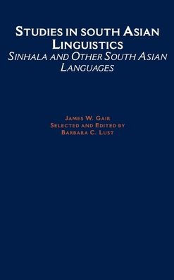 Studies in South Asian Linguistics: Sinhala and Other South Asian Languages