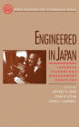 Engineered in Japan: Japanese Technology - Management Practices / Edition 1