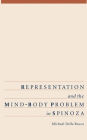 Representation and the Mind-Body Problem in Spinoza / Edition 1