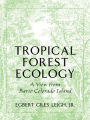 Tropical Forest Ecology: A View from Barro Colorado Island