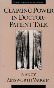 Title: Claiming Power in Doctor-Patient Talk, Author: Nancy Ainsworth-Vaughn