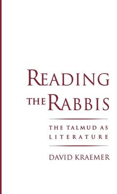 Reading the Rabbis: The Talmud as Literature / Edition 1