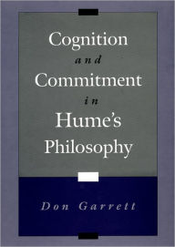 Title: Cognition and Commitment in Hume's Philosophy, Author: Don Garrett