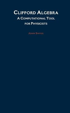 Clifford Algebra: A Computational Tool for Physicists
