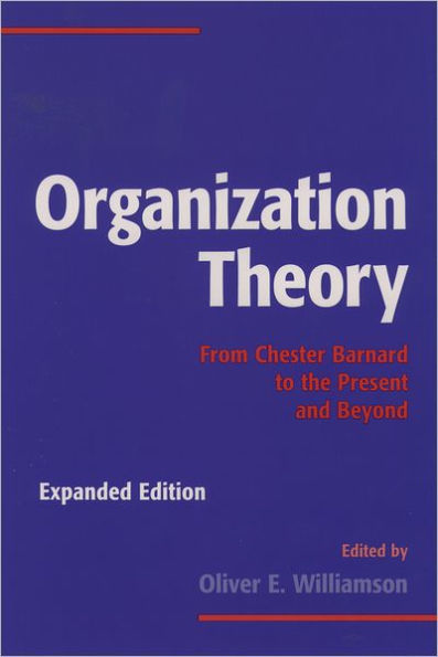 Organization Theory: From Chester Barnard to the Present and Beyond / Edition 2