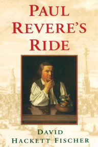 Title: Paul Revere's Ride / Edition 1, Author: David Hackett Fischer