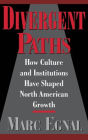 Divergent Paths: How Culture and Institutions Have Shaped North American Growth