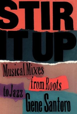 Stir It Up: Musical Mixes from Roots to Jazz