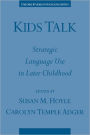 Kids Talk: Strategic Language Use in Later Childhood