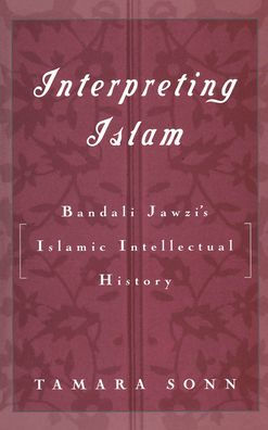 Interpreting Islam: Bandali Jawzi's Islamic Intellectual History
