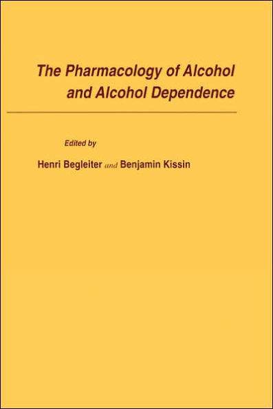 The Pharmacology of Alcohol and Alcohol Dependence / Edition 1