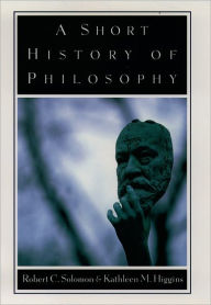 Title: A Short History of Philosophy / Edition 1, Author: Robert C. Solomon