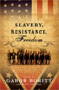 Title: Slavery, Resistance, Freedom, Author: Gabor S. Boritt