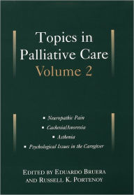 Title: Topics in Palliative Care / Edition 1, Author: Eduardo Bruera