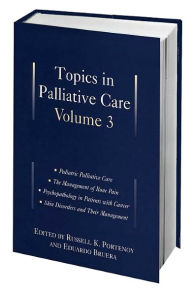 Title: Topics in Palliative Care / Edition 1, Author: Russell K. Portenoy