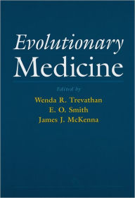 Title: Evolutionary Medicine / Edition 1, Author: Wenda R. Trevathan
